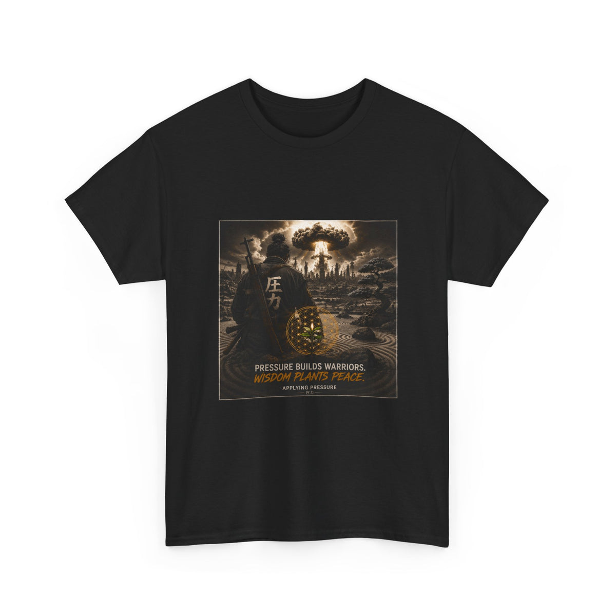 Applying Pressure Samurai Wisdom Plants Peace T-Shirt